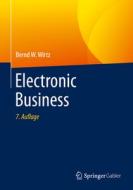 Electronic Business di Bernd W. Wirtz edito da Springer-Verlag GmbH