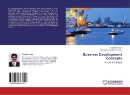 Business Development Concepts di Sreepada Hegde, Vijayalaxmi Chidambar Hegde edito da LAP Lambert Academic Publishing