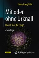 Mit oder ohne Urknall di Hans Jörg Fahr edito da Springer-Verlag GmbH