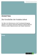 Zur Geschichte der Sozialen Arbeit di Christof Theis edito da GRIN Verlag