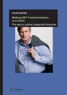 Making ERP Transformations successful di Frank Endrikat edito da tredition