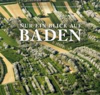 Nur ein Blick auf Baden edito da Hirmer Verlag GmbH