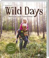 Wild Days di Richard Irvine edito da Landwirtschaftsverlag