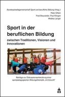 Sport in der beruflichen Bildung edito da Schneider Verlag GmbH