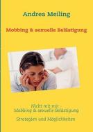 Nicht mit mir - Mobbing & sexuelle Belästigung di Andrea Meiling edito da Books on Demand