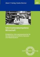 Informationskompetenz Wirtschaft di Anette Stürmer, Albert F. Herbig edito da Books on Demand
