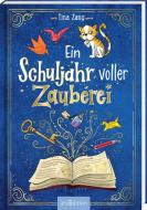 Ein Schuljahr voller Zauberei (Ein Schuljahr voller Zauberei 1) di Tina Zang edito da Ars Edition GmbH