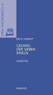 Sämtliche Gedichte / Gesang der sieben Inseln di Erich Arendt edito da Rimbaud Verlagsges mbH
