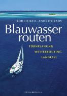 Blauwasserrouten di Rod Heikell, Andy O´Grady edito da Edition Maritim GmbH