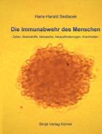 Die Immunabwehr Des Menschen di Hans-Harald Sedlacek edito da K Hnel