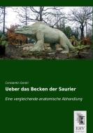Ueber das Becken der Saurier di Constantin Gorski edito da EHV-History