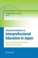 Advanced Initiatives in Interprofessional Education in Japan edito da Springer Japan