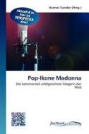 Pop-Ikone Madonna edito da FastBook Publishing