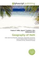 Geography Of Haiti edito da Vdm Publishing House