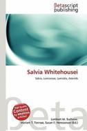 Salvia Whitehousei edito da Betascript Publishing