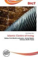 Islamic Centre Of Irving edito da Dict