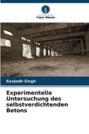 Experimentelle Untersuchung des selbstverdichtenden Betons di Ranjodh Singh edito da Verlag Unser Wissen