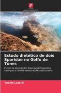 Estudo dietético de dois Sparidae no Golfo de Tunes di Yassin Lassidi edito da Edições Nosso Conhecimento