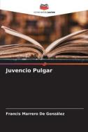 Juvencio Pulgar di Francis Marrero de González edito da Editions Notre Savoir
