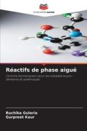 Réactifs de phase aiguë di Ruchika Guleria, Gurpreet Kaur edito da Editions Notre Savoir
