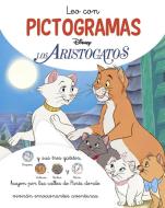 Los Aristogatos. Leo con pictogramas (Disney. Lectoescritura) edito da CLIPER PLUS