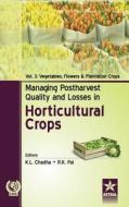 Managing Postharvest Quality and Losses in Horticultural Crops Vol. 3 di K. L. & Pal R. K. Chadha edito da Daya Publishing House