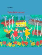 Taskulahti tarinoi di Helinä Kallio edito da Books on Demand