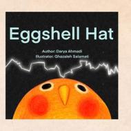 Eggshell Hat di Ahmadi Darya Ahmadi edito da Independently Published