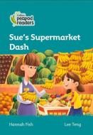 Level 3 - Sue's Supermarket Dash di Hannah Fish edito da Harpercollins Publishers
