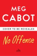 No Offense di Meg Cabot edito da WILLIAM MORROW