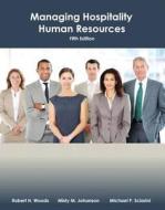 Managing Hospitality Human Resources with Answer Sheet (Ahlei) di Robert H. Woods, Misty Johanson, Michael S. Sciarini edito da Educational Institute