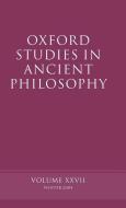 Oxford Studies in Ancient Philosophy: Volume XXVII: Winter 2004 edito da OXFORD UNIV PR