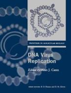 Dna Virus Replication di Alan J. Cann edito da Oxford University Press