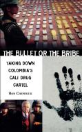 The Bullet or the Bribe di Ron Chepesiuk, Ronald Chepesiuk edito da Praeger Publishers