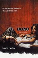 Blow: How a Small-Town Boy Made $100 Million with the Medellin Cocaine Cartel and Lost It All di Bruce Porter edito da St. Martin's Griffin