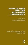 Agriculture And The European Community di John S. Marsh, Pamela J. Swanney edito da Taylor & Francis Ltd