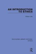 An Introduction To Ethics di William Lillie edito da Taylor & Francis Ltd