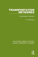 Transportation Networks di D. Teodorovic edito da Taylor & Francis Ltd