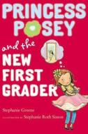 Princess Posey and the New First Grader di Stephanie Greene edito da G.P. Putnam's Sons Books for Young Readers