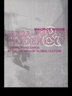 Megaevents and Modernity di Maurice Roche edito da Routledge