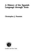 A History of the Spanish Language through Texts di Christopher J. Pountain edito da Taylor & Francis Ltd