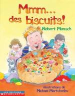 MMM... Des Biscuits! di Robert N. Munsch edito da Scholastic