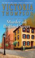 Murder on Bedford Street di Victoria Thompson edito da BERKLEY BOOKS