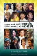 Women's Work and Words Altering World Order: Alternatives to Spin and Inhumanity of Men di Carolyn Ladelle Bennett edito da AUTHORHOUSE