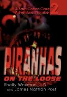 Piranhas On The Loose di Sheldon Waxman edito da iUniverse