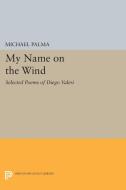 My Name on the Wind edito da Princeton University Press