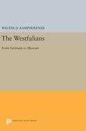 The Westfalians di Walter D. Kamphoefner edito da Princeton University Press