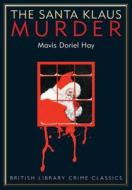 The Santa Klaus Murder di Mavis Doriel Hay edito da The British Library Publishing Division