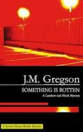 Something Is Rotten di J. M. Gregson edito da Severn House Large Print