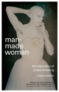 Man-Made Woman di Ciara Colin Cremin edito da Pluto Press